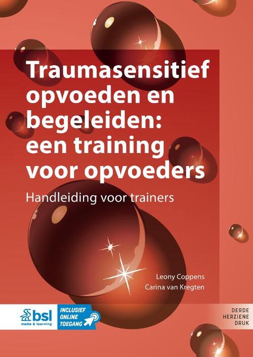 Traumasensitief opvoeden en begeleiden: een training voor opvoeders -  Carina van Kregten, Leony Coppens (ISBN: 9789036830447)