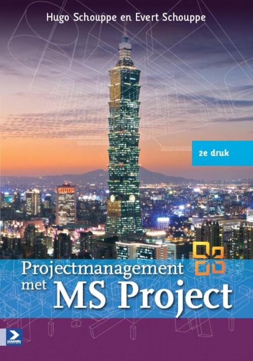 Projectmanagement met Microsoft Project -  Evert Schouppe, Hugo Schouppe (ISBN: 9789039526347)