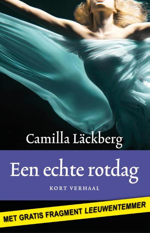 Een echte rotdag -  Camilla Läckberg (ISBN: 9789041423665)