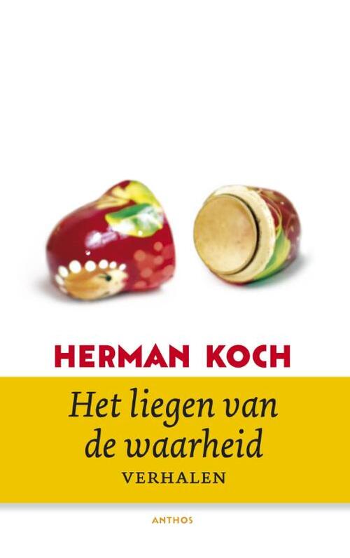 Het liegen van de waarheid -  Herman Koch (ISBN: 9789041424723)