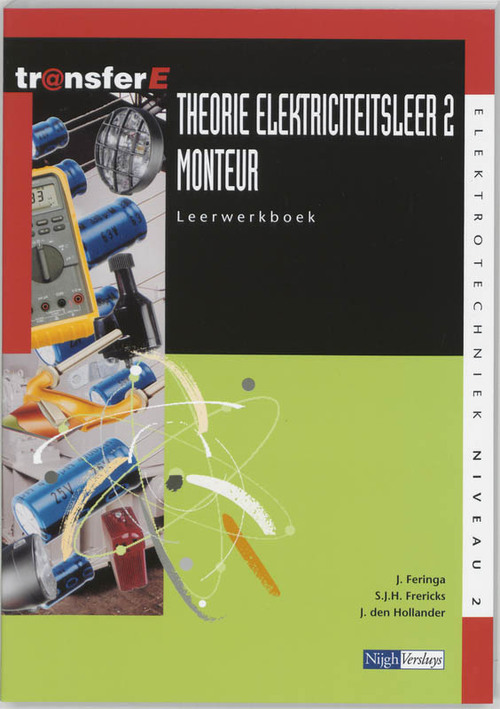 Theorie Elektriciteitsleer -  J. den Hollander, J. Feringa, S.J.H. Frericks (ISBN: 9789042514409)