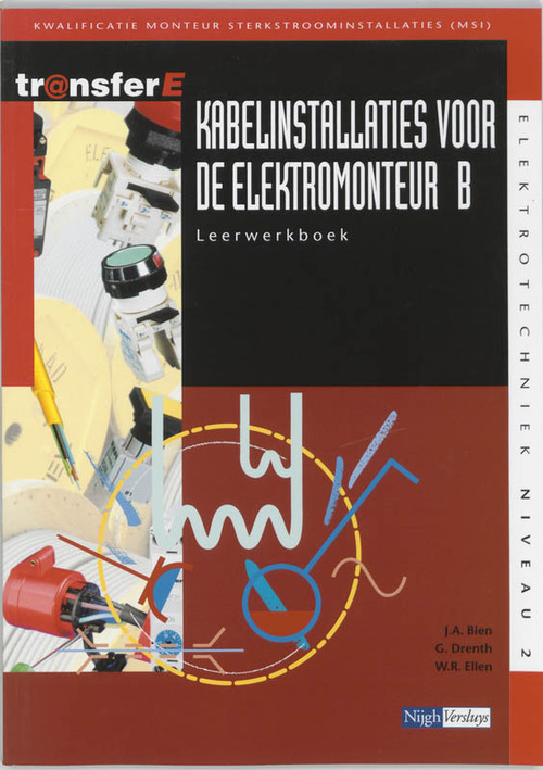 Kabelinstallaties voor de elektromonteur -  G. Drenth, J.A. Bien, W.R. Ellen (ISBN: 9789042514720)