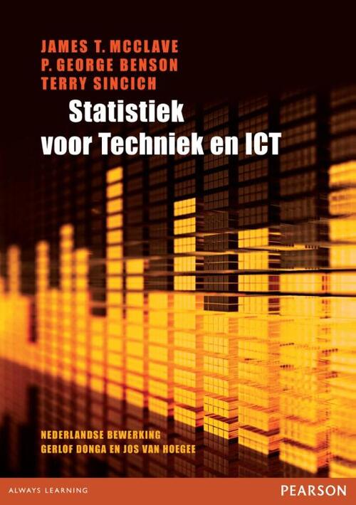 Statistiek voor Techniek en ICT -  G.P. Benson, J. T Macclave, T. Sincich (ISBN: 9789043014090)