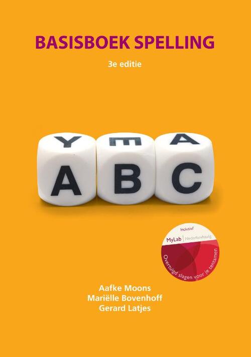 Basisboek spelling met MyLab NL toegangscode -  Aafke Moons, Gerard Latjes, Mariëlle Bovenhoff (ISBN: 9789043032995)