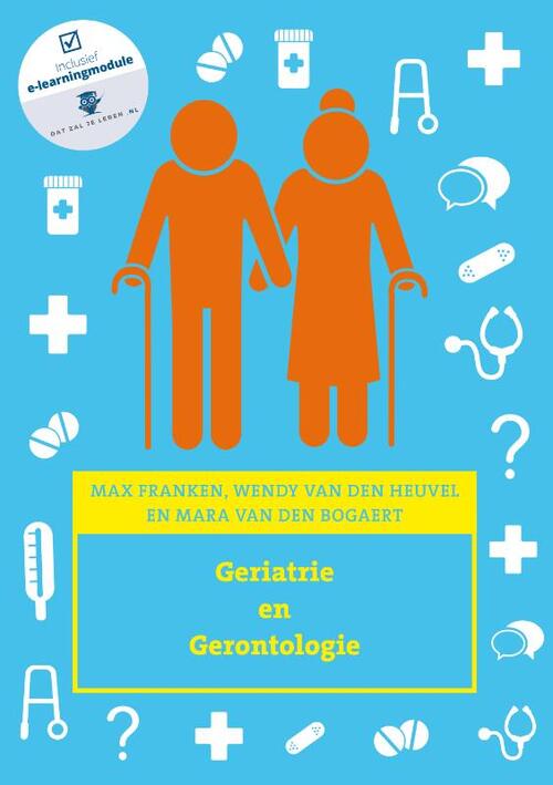 Geriatrie en gerontologie -  Mara van den Bogaert (ISBN: 9789043035927)