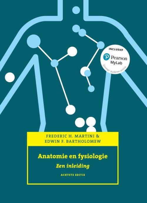 Anatomie en fysiologie, 8e editie met MyLab NL -  Edwin F. Bartholomew, Frederic H. Martini (ISBN: 9789043036931)