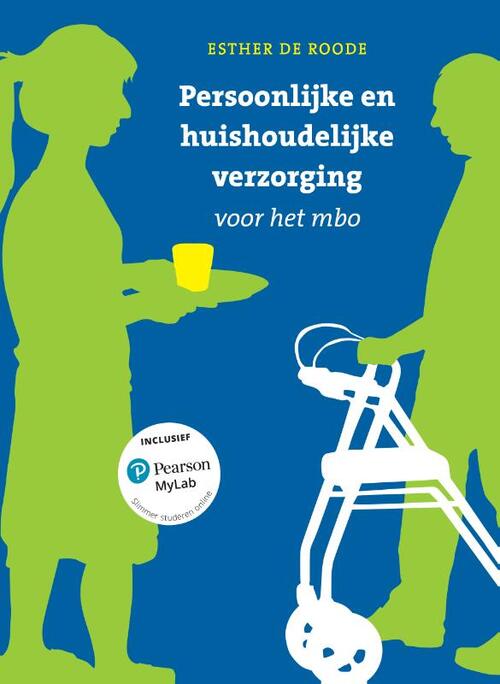 Persoonlijke en huishoudelijke verzorging voor het mbo met MyLab NL toegangscode -  Esther de Roode (ISBN: 9789043039291)