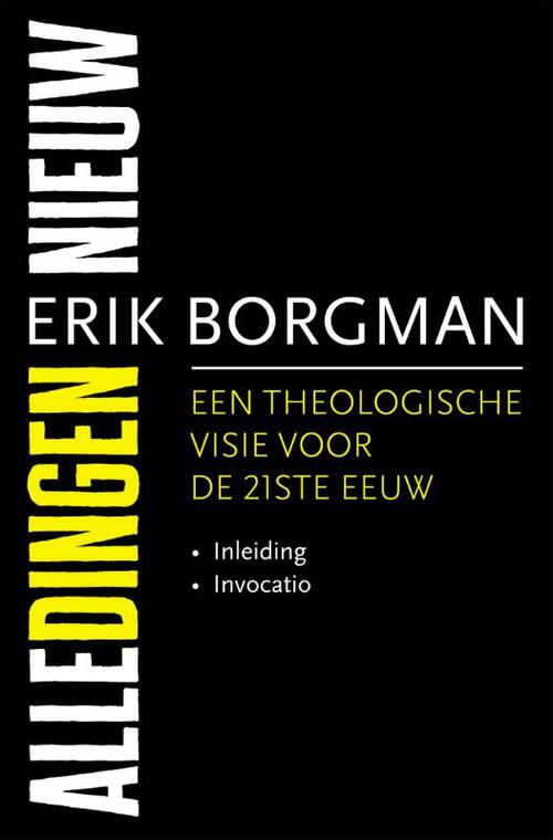 Alle dingen nieuw I: Inleiding en Invocatio -  Erik Borgman (ISBN: 9789043533645)