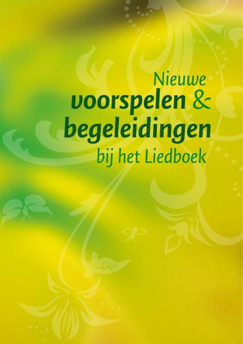 Nieuwe voorspelen en begeleidingen bij het Liedboek -   (ISBN: 9789043536479)