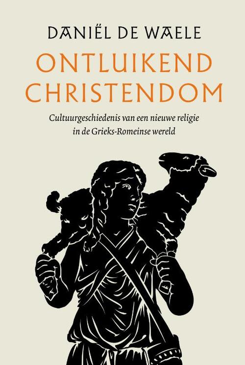 Ontluikend christendom -  Daniël de Waele (ISBN: 9789043536615)