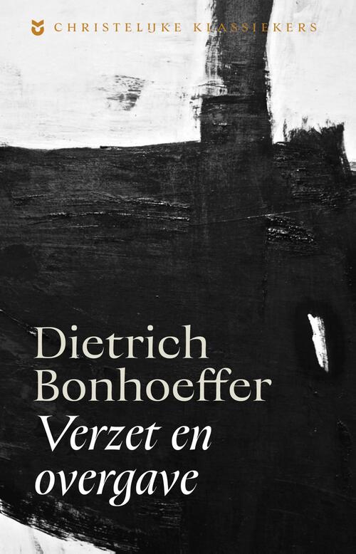 Dietrich Bonhoeffer Verzet en overgave -   (ISBN: 9789043542289)