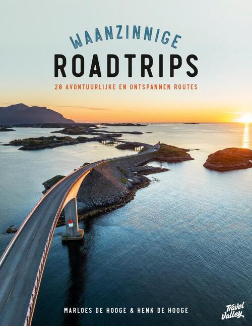 Waanzinnige roadtrips -  Henk de Hooge, Marloes de Hooge (ISBN: 9789043928229)