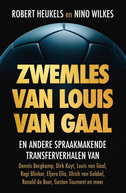 Nino Wilkes, Robert Heukels Zwemles van Louis van Gaal -   (ISBN: 9789043932837)