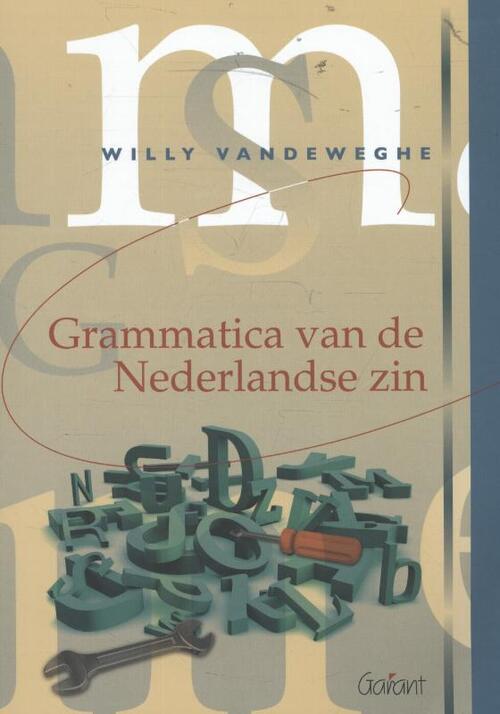 Grammatica van de Nederlandse zin -  Willy Vandeweghe (ISBN: 9789044130546)