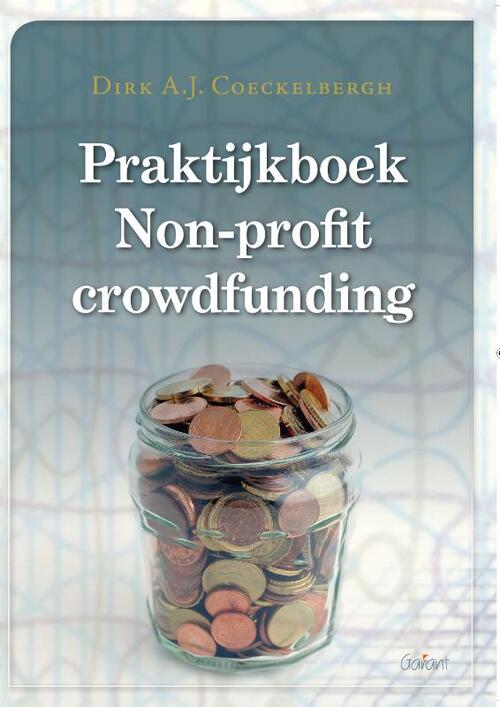 Praktijkboek Non-profit crowdfunding -  Dirk A.J. Coeckelbergh (ISBN: 9789044134957)