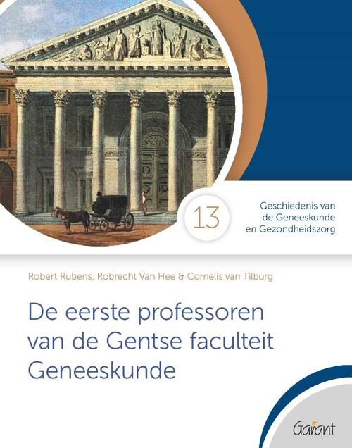 De eerste professoren van de Gentse faculteit Geneeskunde -  Cornelis van Tilburg (ISBN: 9789044137279)