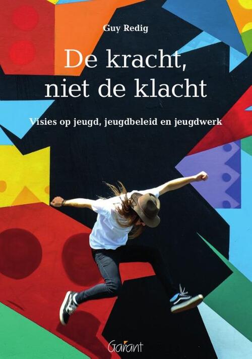 De kracht, niet de klacht -  Guy Redig (ISBN: 9789044137736)