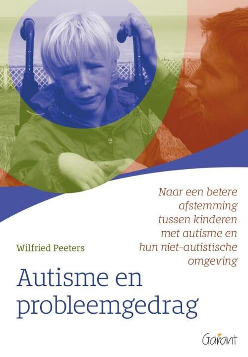 Autisme en probleemgedrag -  Wilfried Peeters (ISBN: 9789044138122)