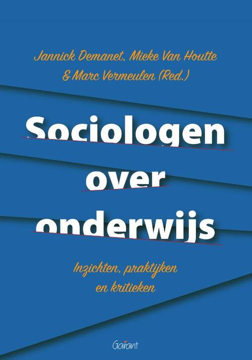 Sociologen over onderwijs -  Jannick Demanet, Marc Vermeulen, Mieke van Houtte (ISBN: 9789044139471)