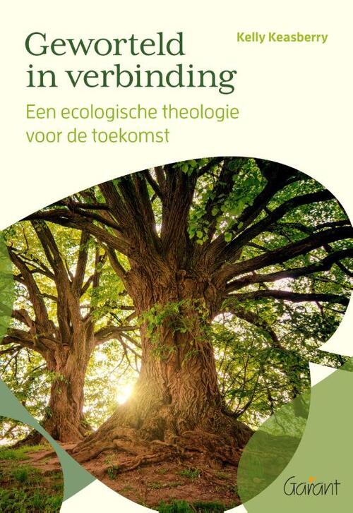 Geworteld in verbinding -  Kelly Keasberry (ISBN: 9789044139488)