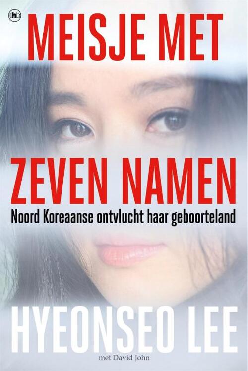 Meisje met zeven namen -  David John, Hyeonseo Lee (ISBN: 9789044355192)