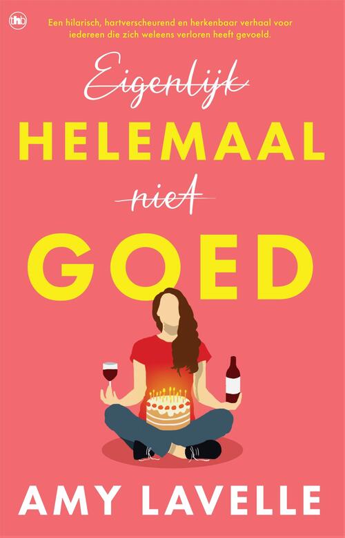 Eigenlijk helemaal niet goed -  Amy Lavelle (ISBN: 9789044361759)