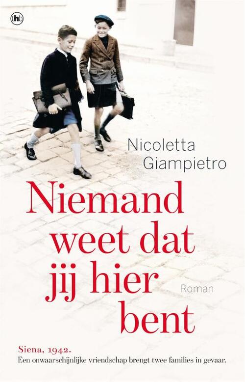 Niemand weet dat jij hier bent -  Nicoletta Giampietro (ISBN: 9789044363531)