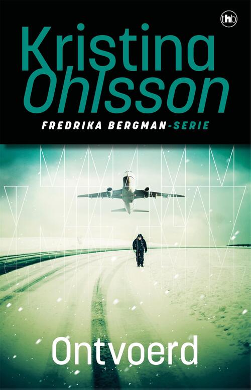 Fredrike Bergman 4 - Ontvoerd -  Kristina Ohlsson (ISBN: 9789044366235)