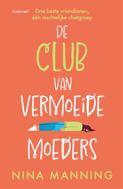 De club van vermoeide moeders -  Nina Manning (ISBN: 9789044395020)