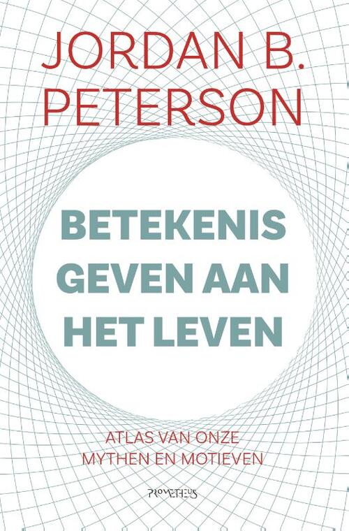 Betekenis geven aan het leven -  Jordan B. Peterson (ISBN: 9789044638257)