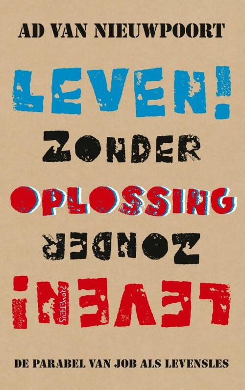 Ad van Nieuwpoort Leven zonder oplossing -   (ISBN: 9789044639100)