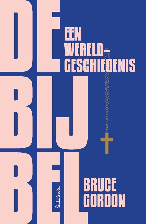 De Bijbel -  Bruce Gordon (ISBN: 9789044648744)