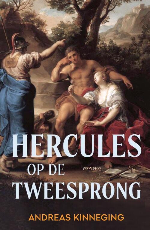 Hercules op de Tweesprong -  Andreas Kinneging (ISBN: 9789044654134)