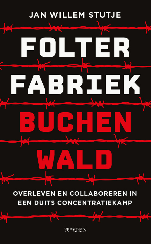 Jan Willem Stutje Folterfabriek Buchenwald -   (ISBN: 9789044656329)