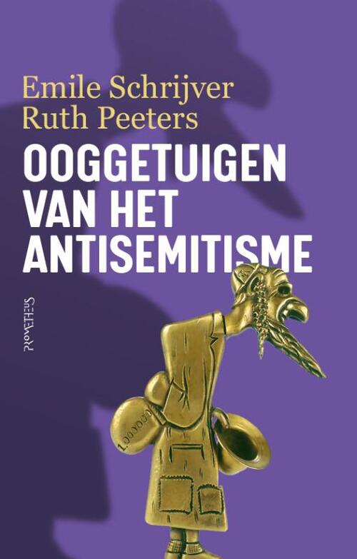 Emile Schrijver, Ruth Peeters Ooggetuigen van het antisemitisme -   (ISBN: 9789044656916)
