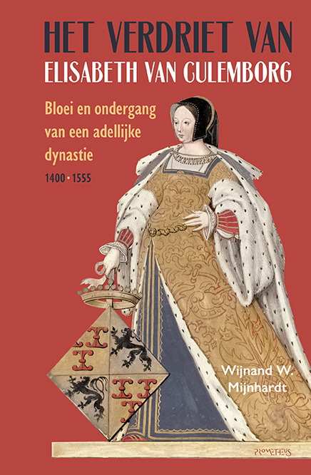 Het verdriet van Elisabeth van Culemborg -  Wijnand W. Mijnhardt (ISBN: 9789044658293)