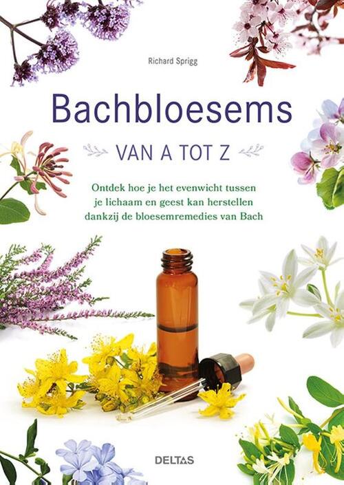 Bachbloesems Van A Tot Z Centrale Uitgeverij Deltas Boek