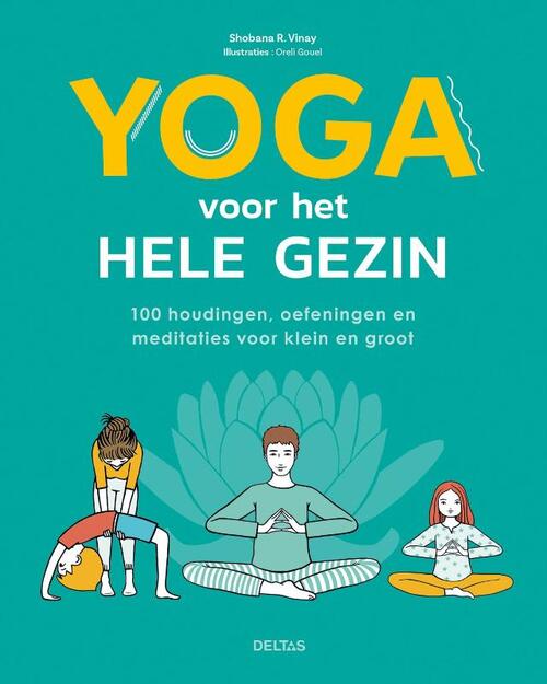 Yoga voor het hele gezin -  Shobana R. Vinay (ISBN: 9789044766042)