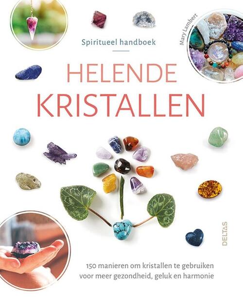 Spiritueel handboek Helende kristallen -  Mary Lambert (ISBN: 9789044767674)