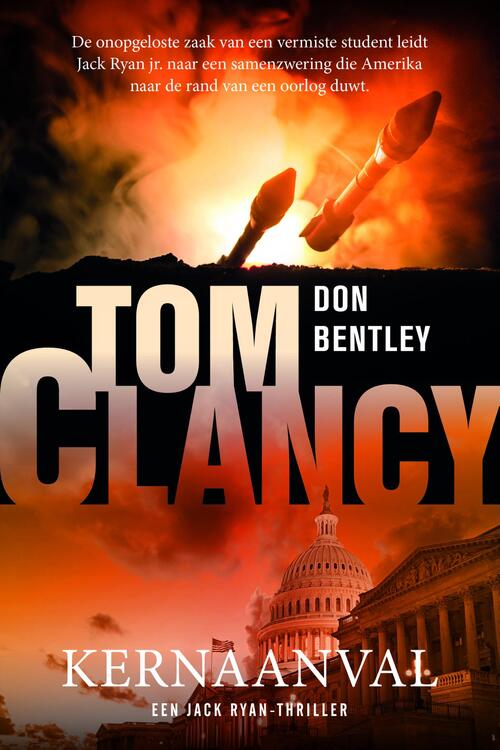 Don Bentley Tom Clancy Kernaanval -   (ISBN: 9789044938067)