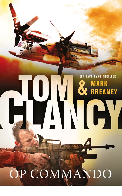 Op commando -  Mark Greaney, Tom Clancy (ISBN: 9789044973044)