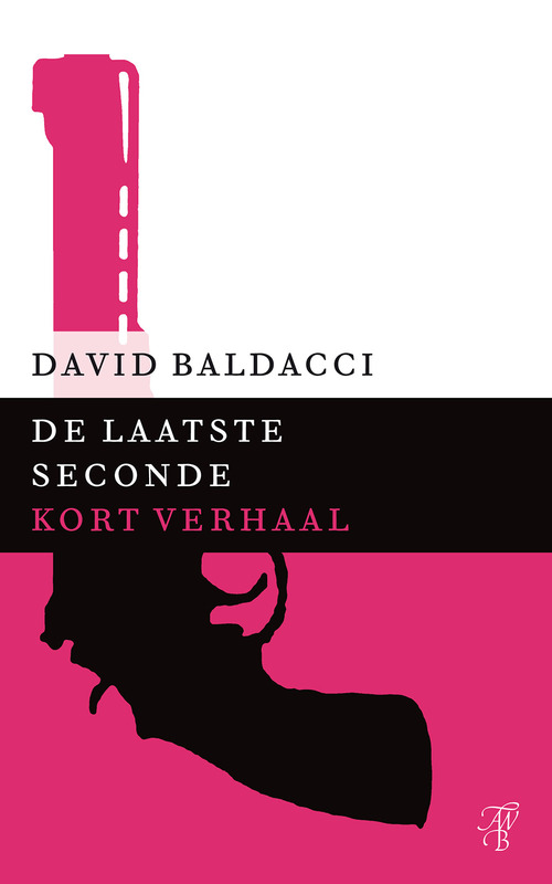 De laatste seconde -  David Baldacci (ISBN: 9789044974508)