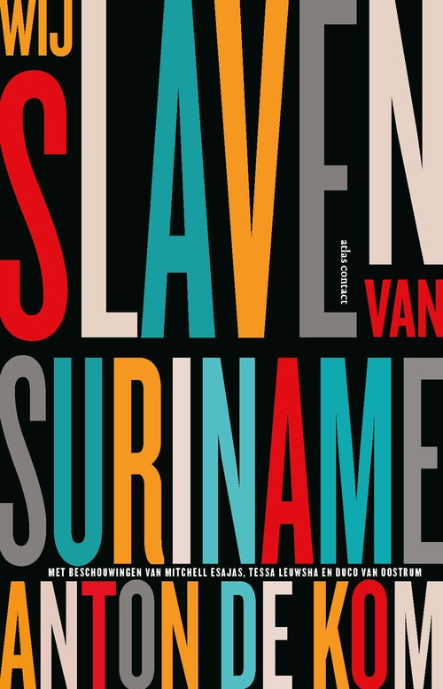 Cyberruimte Grit Aanstellen Wij slaven van Suriname eBook, Anton de Kom | 9789045042251 | Alle  geschiedenis & politiek - bruna.nl