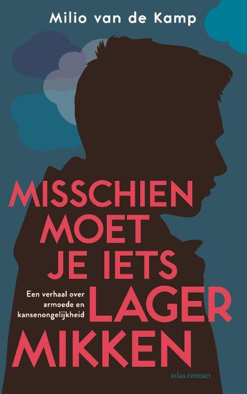 Misschien Moet Je Iets Lager Mikken Milio Van De Kamp Boek