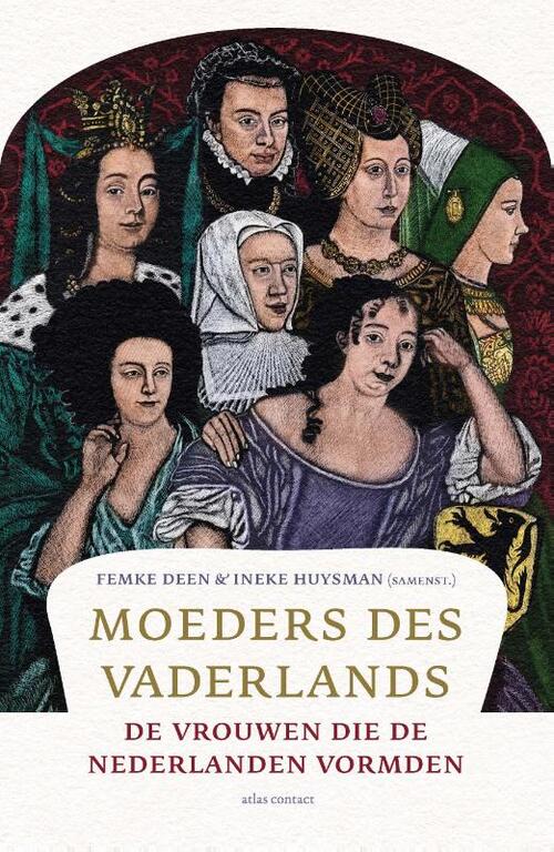 Moeders des Vaderlands -  Femke Deen, Ineke Huysman (ISBN: 9789045050058)