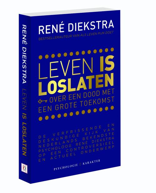 Leven is Loslaten -  René Diekstra (ISBN: 9789045215402)