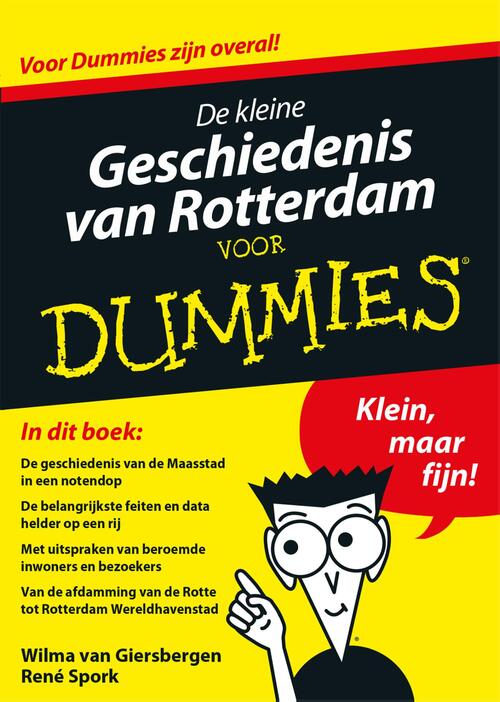 De kleine geschiedenis van Rotterdam voor Dummies -  René Spork, Wilma van Giersbergen (ISBN: 9789045352183)