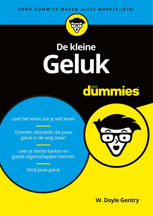 De kleine Geluk voor Dummies -  W. Doyle Gentry (ISBN: 9789045352855)