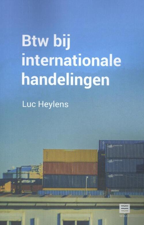 BTW bij internationale handelingen -  Luc Heylens (ISBN: 9789046609606)