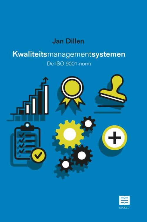 Kwaliteitsmanagementsystemen -  Jan Dillen (ISBN: 9789046609798)